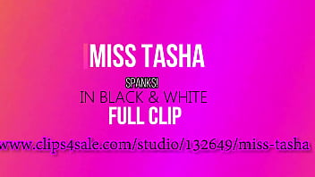 Miss Tasha Spanks in Black & White