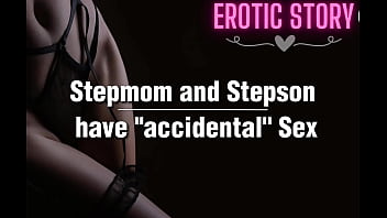 Stepmom and Stepson have "accidental" Sex